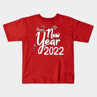 IT'S THE NEW YEAR, HAPPY NEW YEAR 2022, MOM, TEACHERS, GIFT Kids T-Shirt